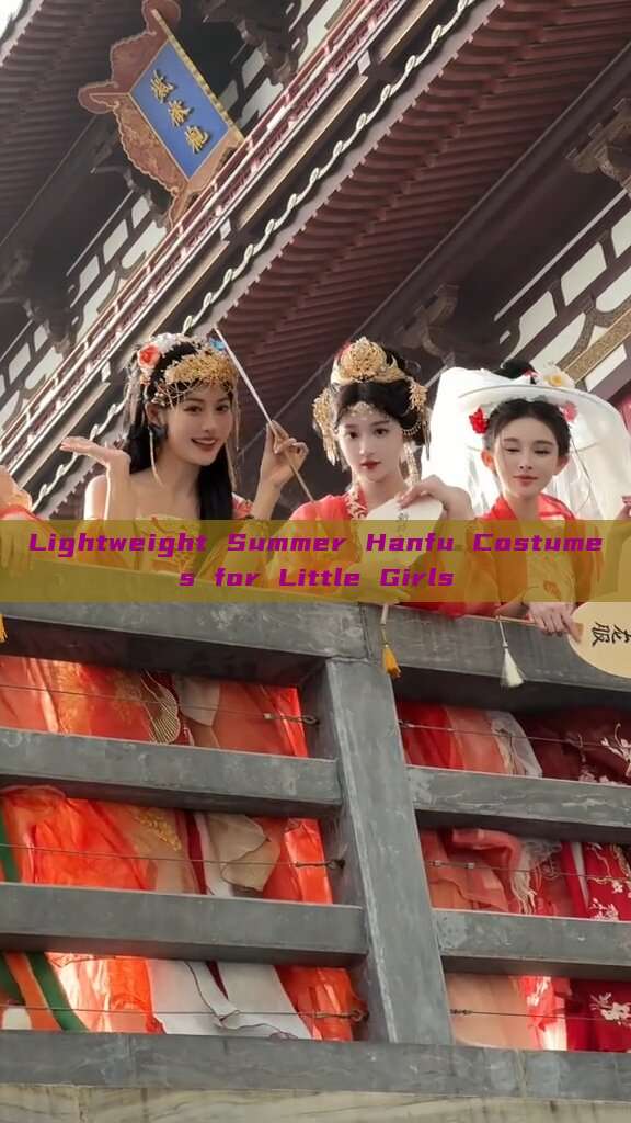 Lightweight Summer Hanfu Costumes for Little Girls Lightweight Summer Hanfu Costumes for Little Girls