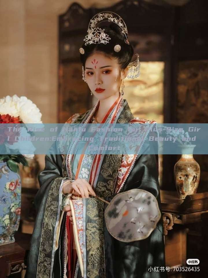 The Rise of Hanfu Fashion for Plus-Size Girl Children:Embracing Traditional Beauty and Comfort The Rise of Hanfu Fashion for Plus-Size Girl Children:Embracing Traditional Beauty and Comfort