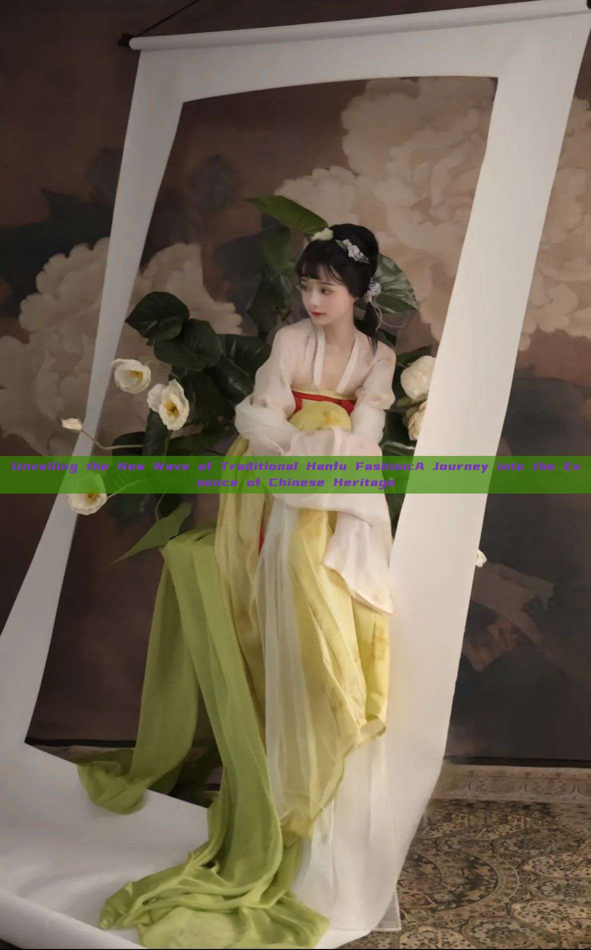 Unveiling the New Wave of Traditional Hanfu Fashion:A Journey into the Essence of Chinese Heritage