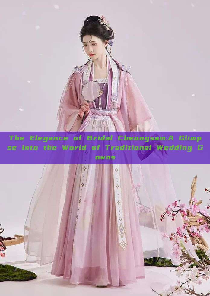 The Elegance of Bridal Cheongsam:A Glimpse into the World of Traditional Wedding Gowns The Elegance of Bridal Cheongsam:A Glimpse into the World of Traditional Wedding Gowns