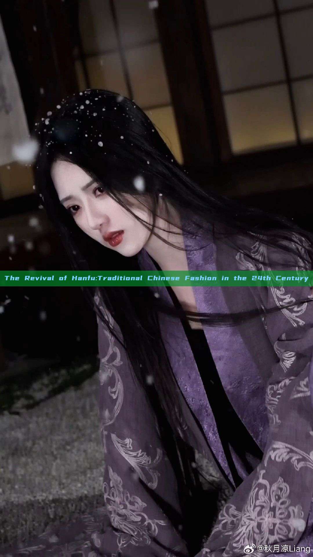 The Revival of Hanfu:Traditional Chinese Fashion in the 24th Century The Revival of Hanfu:Traditional Chinese Fashion in the 24th Century