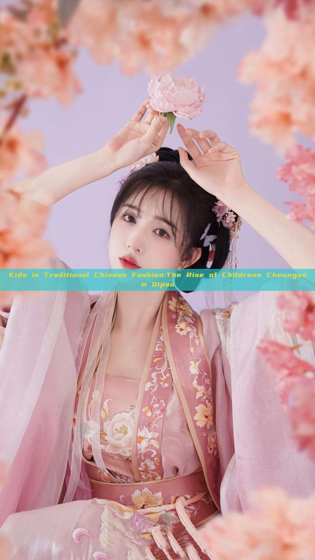 Kids in Traditional Chinese Fashion:The Rise of Childrens Cheongsam Qipao Kids in Traditional Chinese Fashion:The Rise of Childrens Cheongsam Qipao