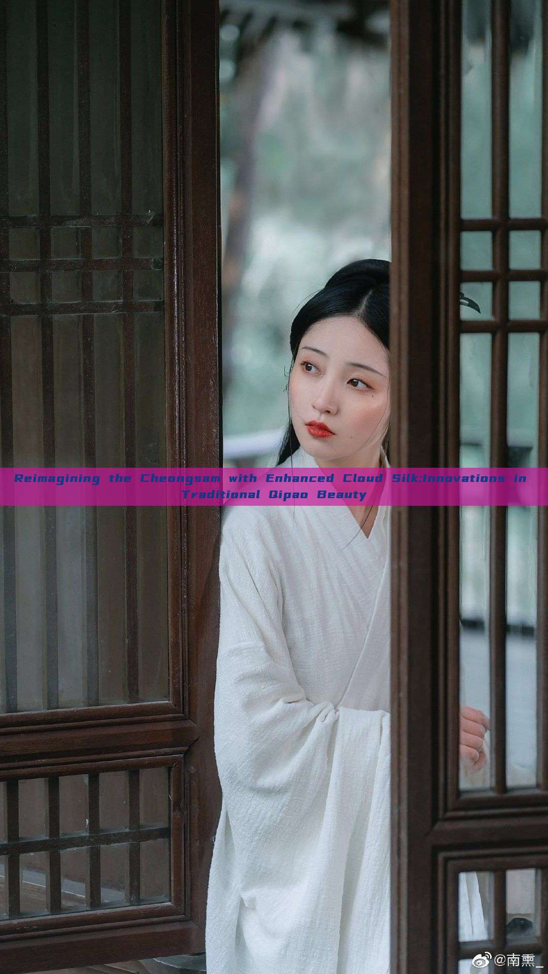 Reimagining the Cheongsam with Enhanced Cloud Silk:Innovations in Traditional Qipao Beauty Reimagining the Cheongsam with Enhanced Cloud Silk:Innovations in Traditional Qipao Beauty