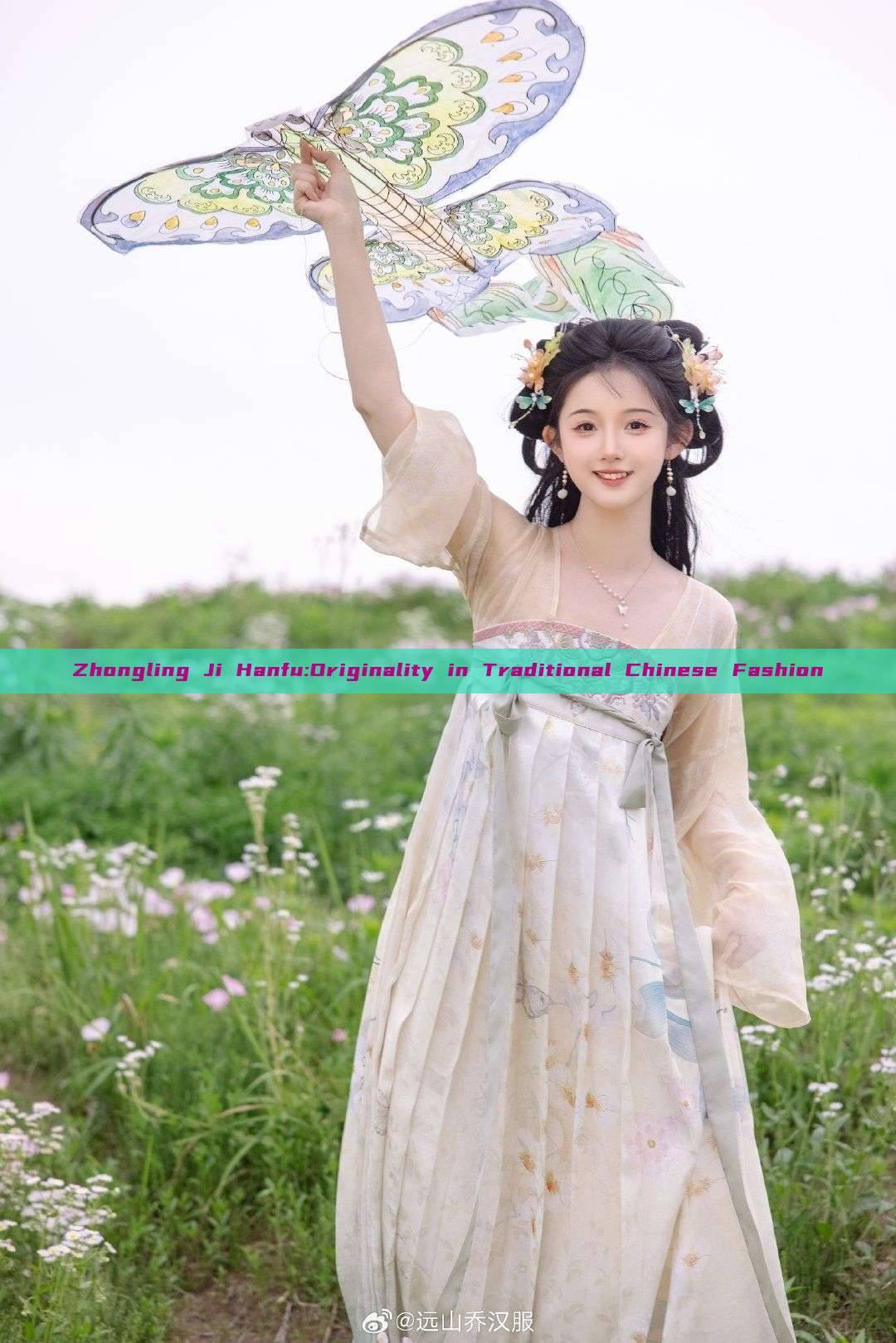 Zhongling Ji Hanfu:Originality in Traditional Chinese Fashion Zhongling Ji Hanfu:Originality in Traditional Chinese Fashion