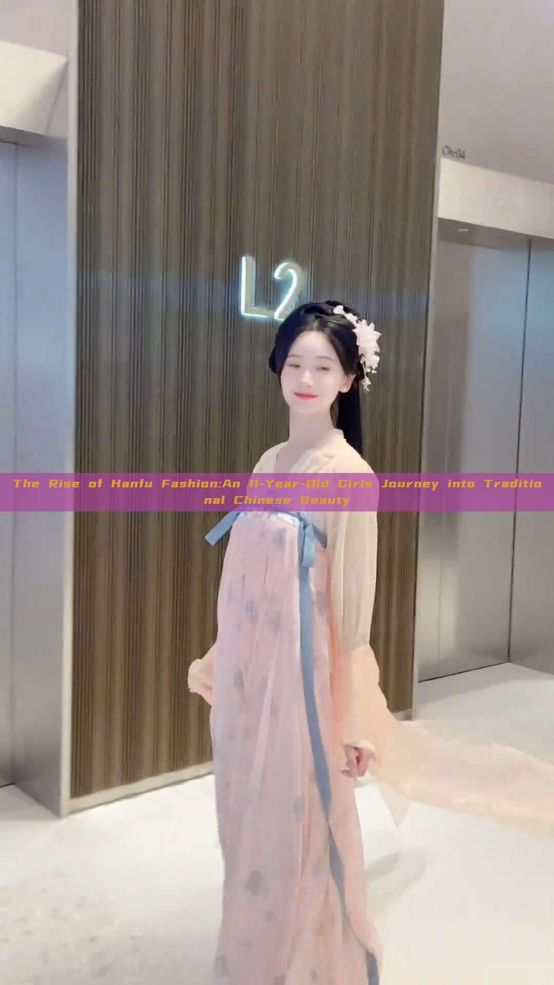 The Rise of Hanfu Fashion:An 11-Year-Old Girls Journey into Traditional Chinese Beauty The Rise of Hanfu Fashion:An 11-Year-Old Girls Journey into Traditional Chinese Beauty
