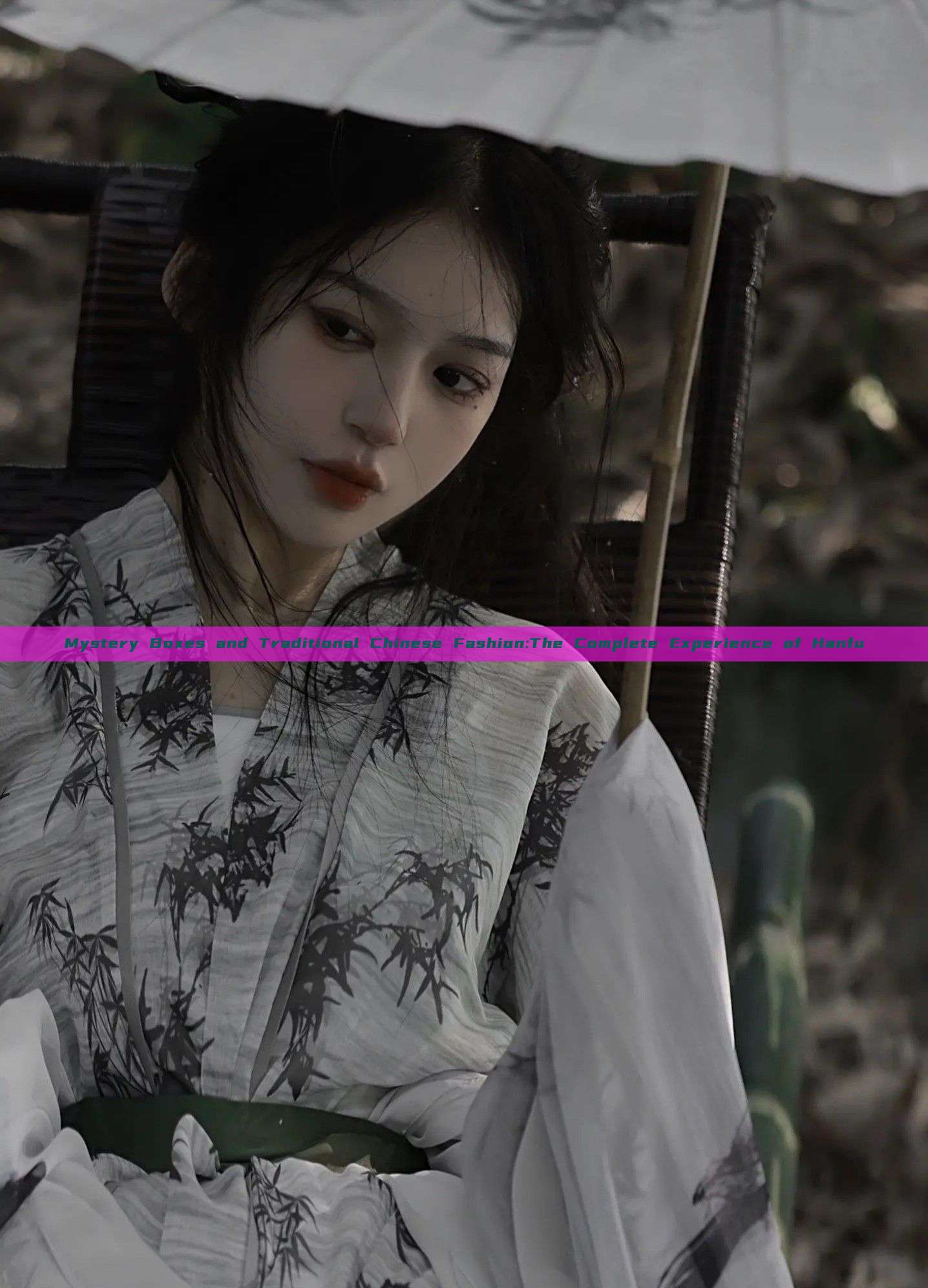 Mystery Boxes and Traditional Chinese Fashion:The Complete Experience of Hanfu Mystery Boxes and Traditional Chinese Fashion:The Complete Experience of Hanfu