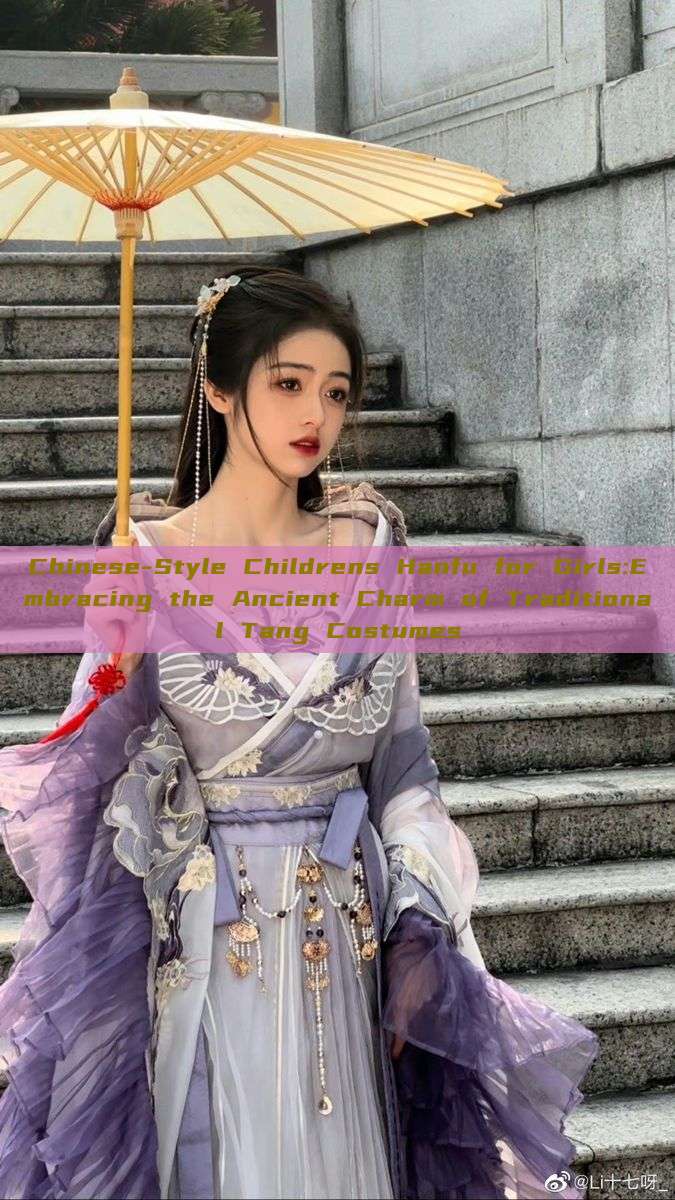 Chinese-Style Childrens Hanfu for Girls:Embracing the Ancient Charm of Traditional Tang Costumes Chinese-Style Childrens Hanfu for Girls:Embracing the Ancient Charm of Traditional Tang Costumes