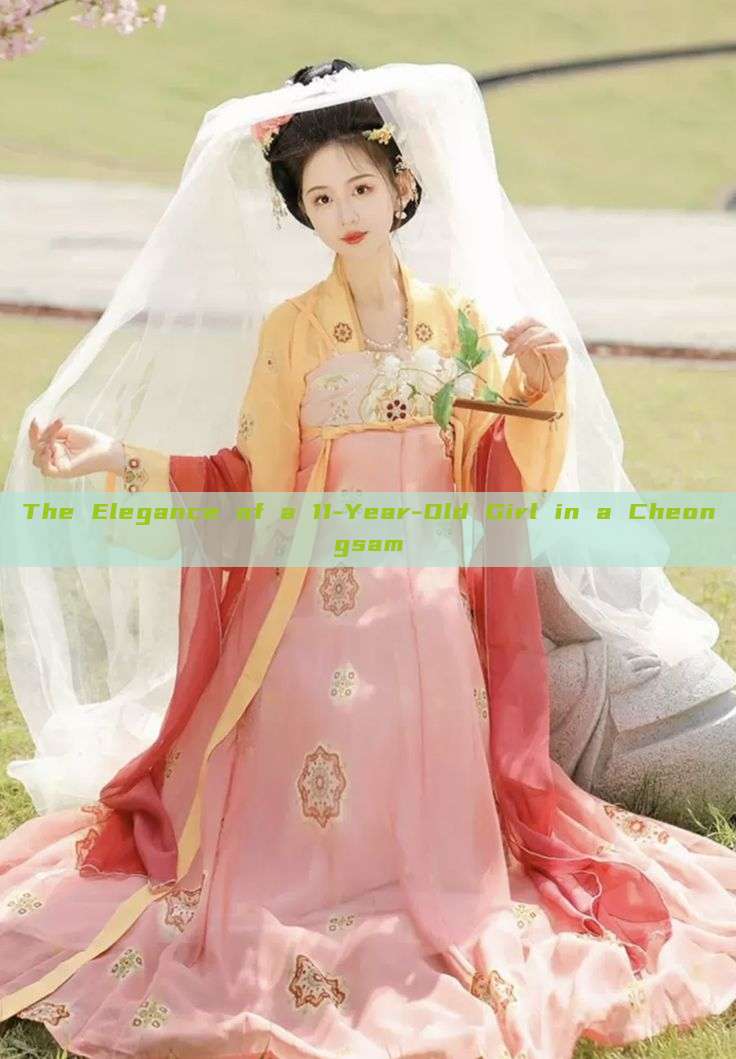 The Elegance of a 11-Year-Old Girl in a Cheongsam The Elegance of a 11-Year-Old Girl in a Cheongsam