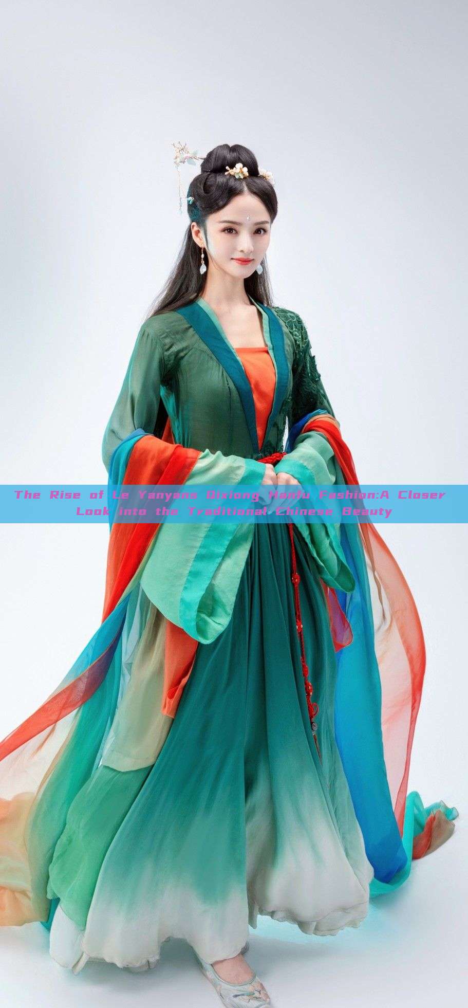 The Rise of Le Yanyans Qixiong Hanfu Fashion:A Closer Look into the Traditional Chinese Beauty The Rise of Le Yanyans Qixiong Hanfu Fashion:A Closer Look into the Traditional Chinese Beauty