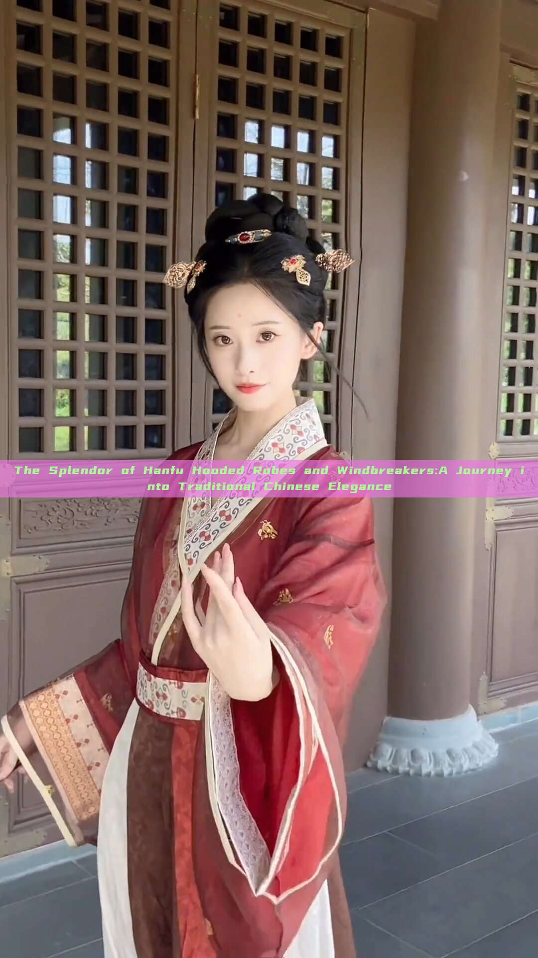 The Splendor of Hanfu Hooded Robes and Windbreakers:A Journey into Traditional Chinese Elegance The Splendor of Hanfu Hooded Robes and Windbreakers:A Journey into Traditional Chinese Elegance