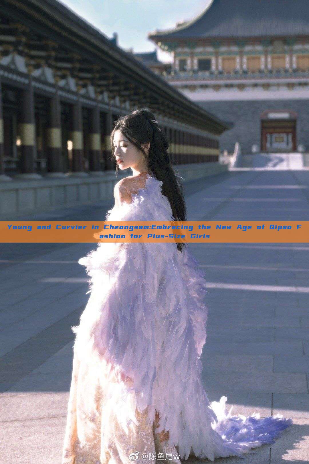 Young and Curvier in Cheongsam:Embracing the New Age of Qipao Fashion for Plus-Size Girls Young and Curvier in Cheongsam:Embracing the New Age of Qipao Fashion for Plus-Size Girls