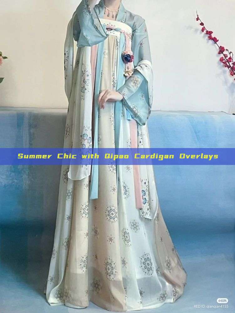 Summer Chic with Qipao Cardigan Overlays Summer Chic with Qipao Cardigan Overlays