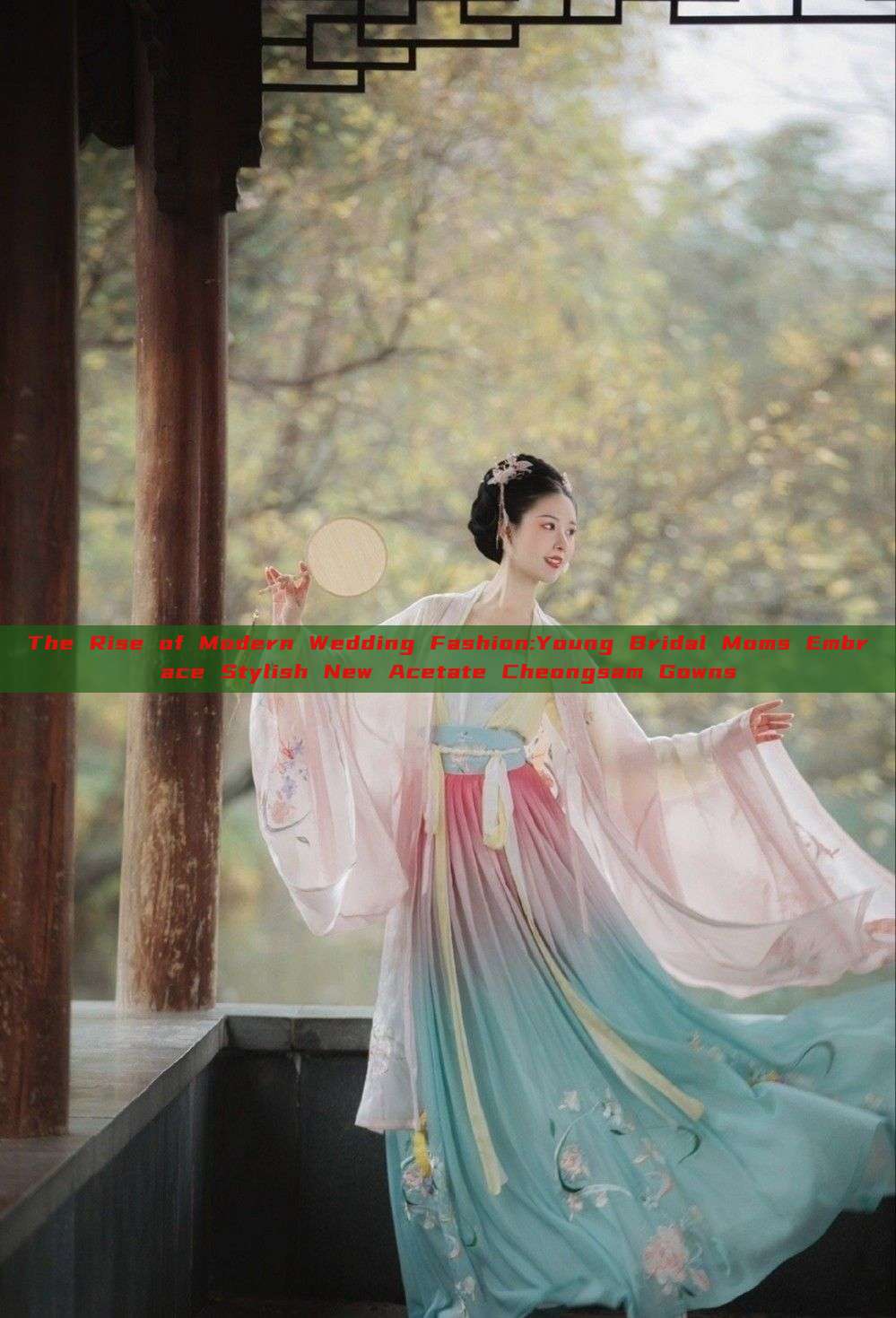 The Rise of Modern Wedding Fashion:Young Bridal Moms Embrace Stylish New Acetate Cheongsam Gowns The Rise of Modern Wedding Fashion:Young Bridal Moms Embrace Stylish New Acetate Cheongsam Gowns
