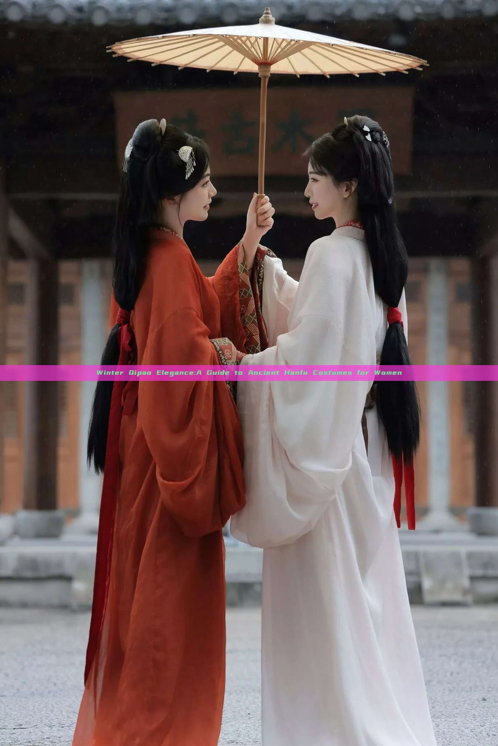 Winter Qipao Elegance:A Guide to Ancient Hanfu Costumes for Women Winter Qipao Elegance:A Guide to Ancient Hanfu Costumes for Women