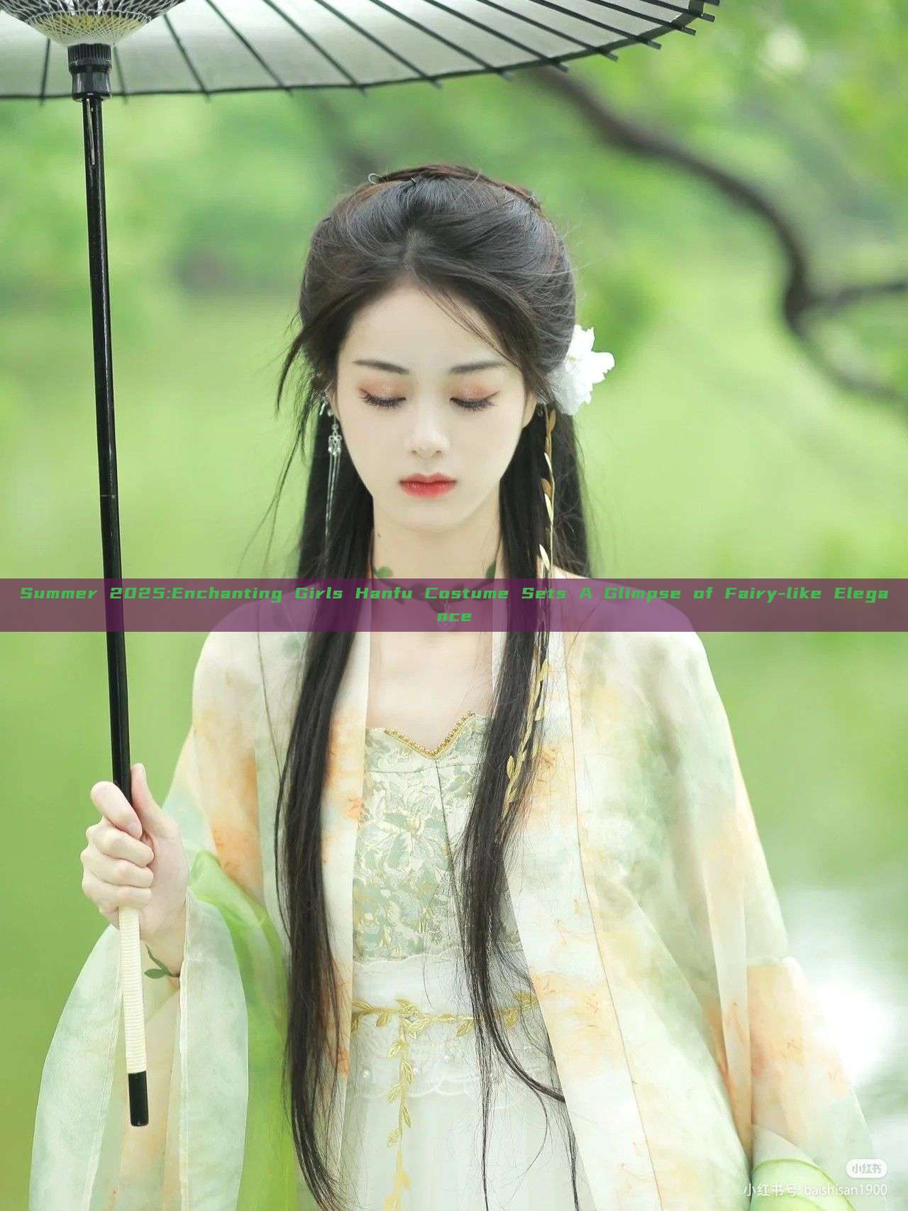 Summer 2025:Enchanting Girls Hanfu Costume Sets A Glimpse of Fairy-like Elegance Summer 2025:Enchanting Girls Hanfu Costume Sets A Glimpse of Fairy-like Elegance