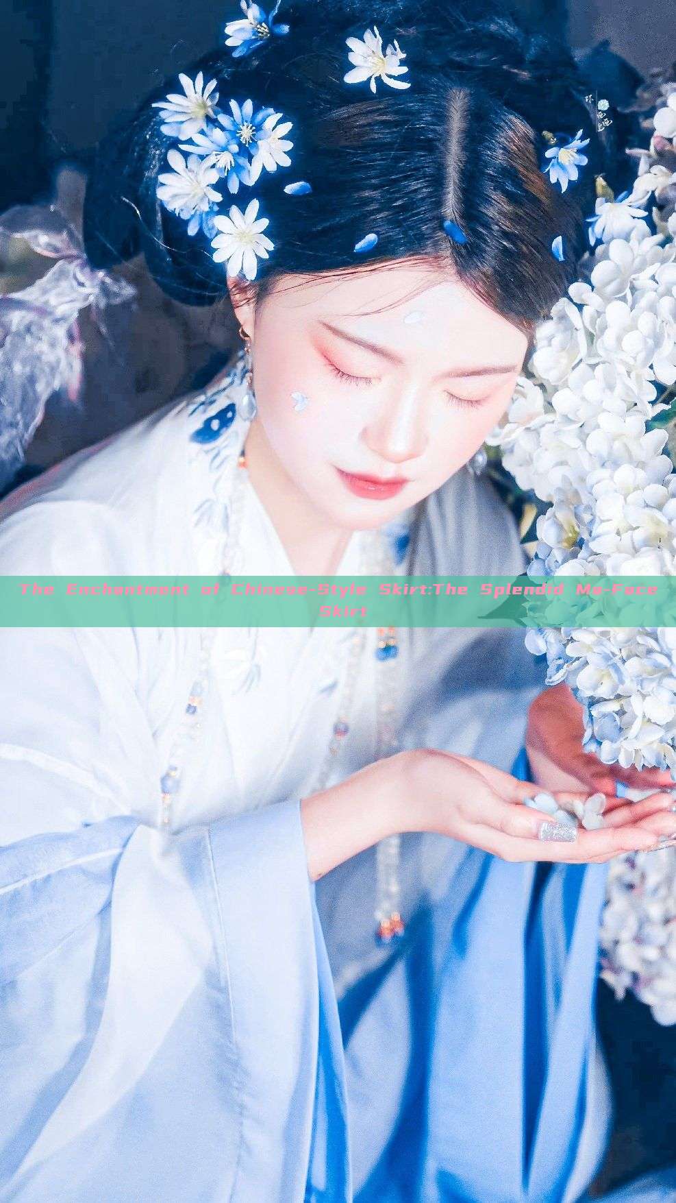 The Enchantment of Chinese-Style Skirt:The Splendid Ma-Face Skirt The Enchantment of Chinese-Style Skirt:The Splendid Ma-Face Skirt