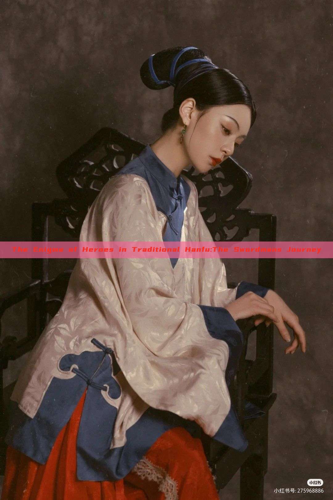 The Enigma of Heroes in Traditional Hanfu:The Swordmans Journey The Enigma of Heroes in Traditional Hanfu:The Swordmans Journey