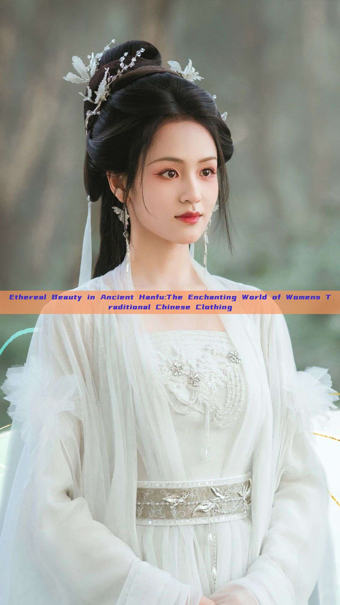 Ethereal Beauty in Ancient Hanfu:The Enchanting World of Womens Traditional Chinese Clothing Ethereal Beauty in Ancient Hanfu:The Enchanting World of Womens Traditional Chinese Clothing