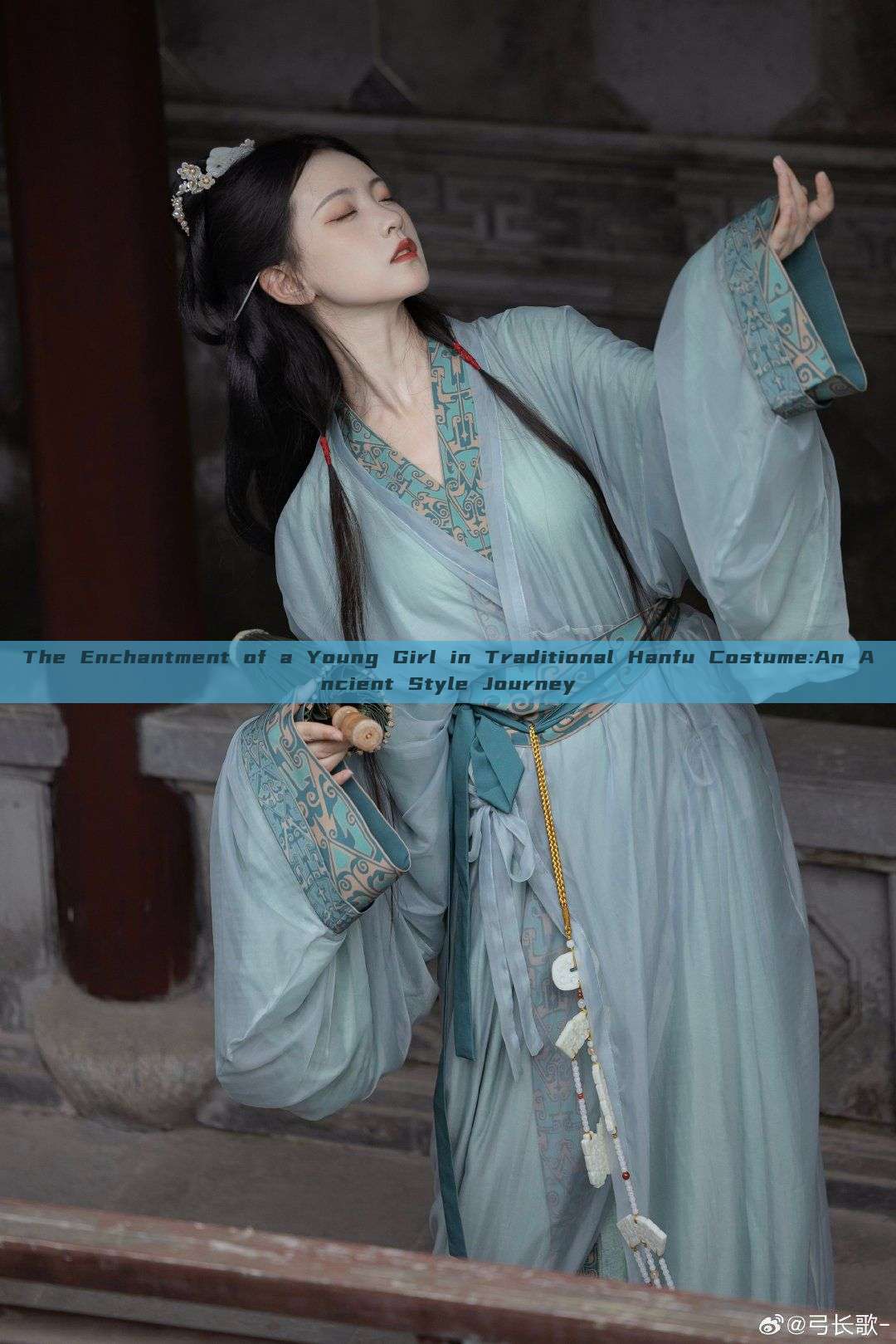 The Enchantment of a Young Girl in Traditional Hanfu Costume:An Ancient Style Journey The Enchantment of a Young Girl in Traditional Hanfu Costume:An Ancient Style Journey