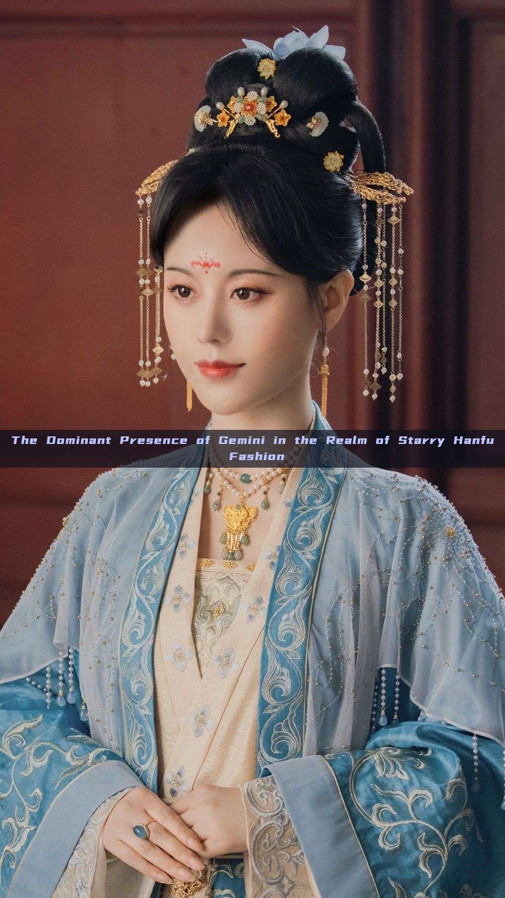The Dominant Presence of Gemini in the Realm of Starry Hanfu Fashion The Dominant Presence of Gemini in the Realm of Starry Hanfu Fashion