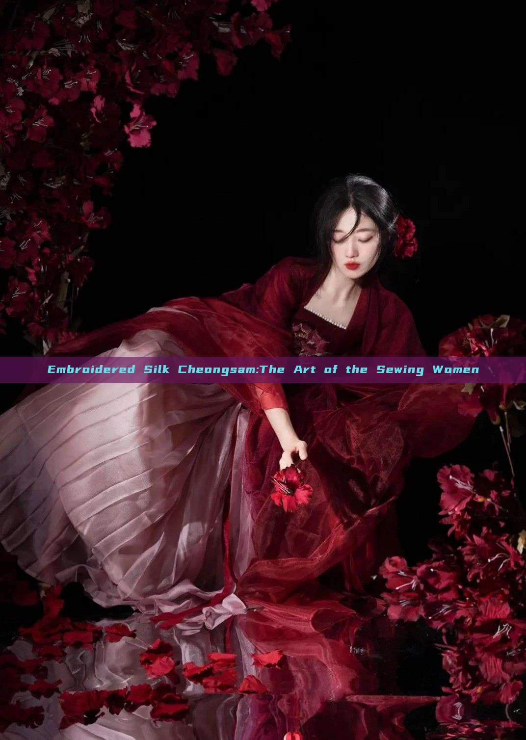 Embroidered Silk Cheongsam:The Art of the Sewing Women Embroidered Silk Cheongsam:The Art of the Sewing Women