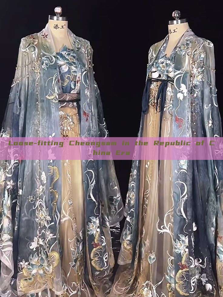 Loose-fitting Cheongsam in the Republic of China Era Loose-fitting Cheongsam in the Republic of China Era