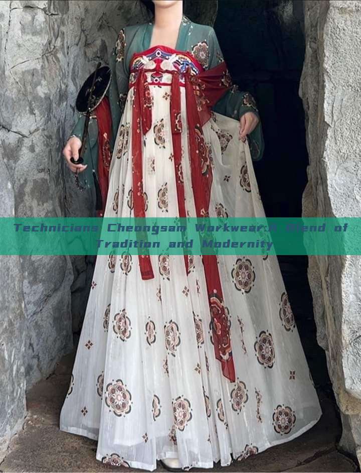 Technicians Cheongsam Workwear:A Blend of Tradition and Modernity