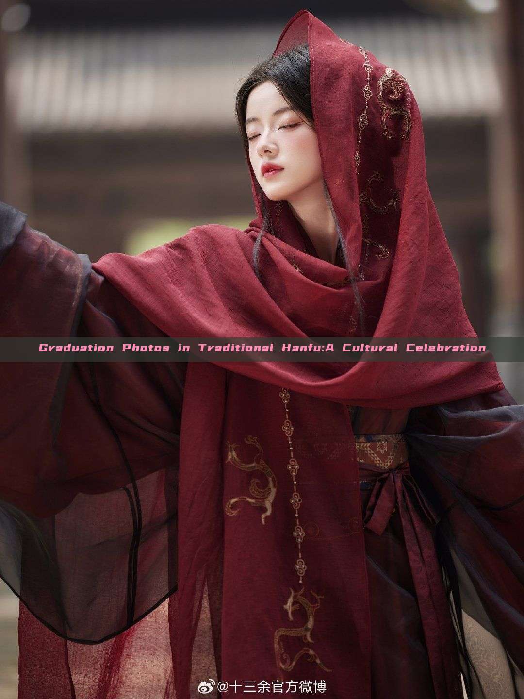 Graduation Photos in Traditional Hanfu:A Cultural Celebration