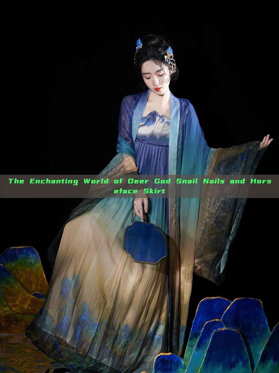 The Enchanting World of Deer God Snail Nails and Horseface Skirt The Enchanting World of Deer God Snail Nails and Horseface Skirt