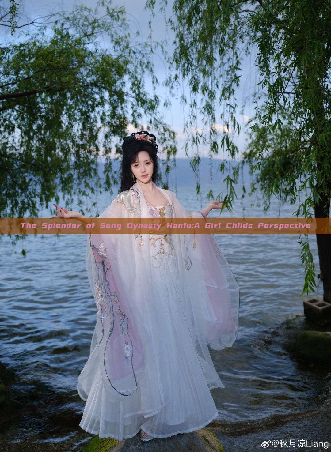The Splendor of Song Dynasty Hanfu:A Girl Childs Perspective