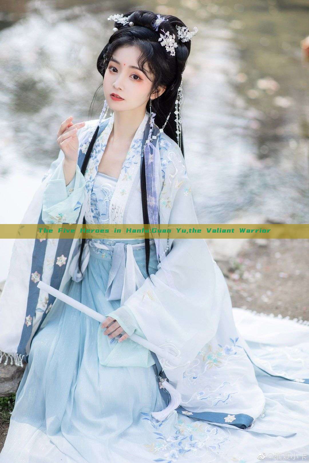 The Five Heroes in Hanfu:Guan Yu,the Valiant Warrior The Five Heroes in Hanfu:Guan Yu,the Valiant Warrior