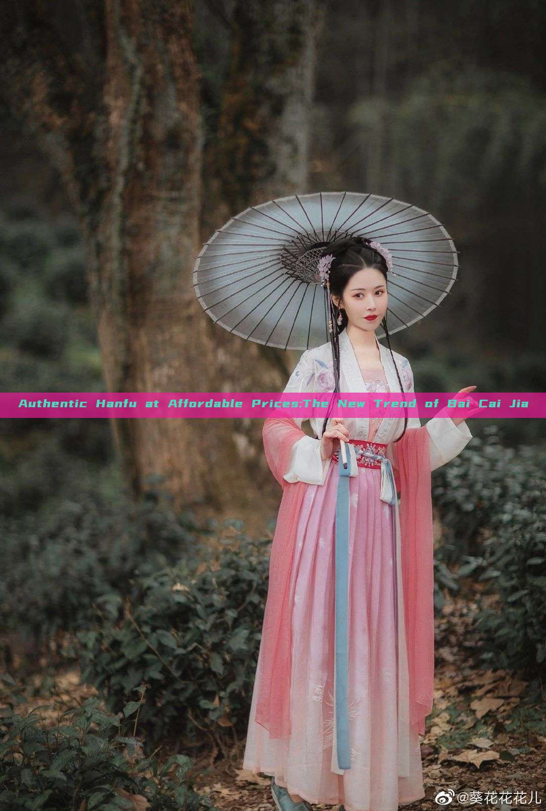 Authentic Hanfu at Affordable Prices:The New Trend of Bai Cai Jia Authentic Hanfu at Affordable Prices:The New Trend of Bai Cai Jia