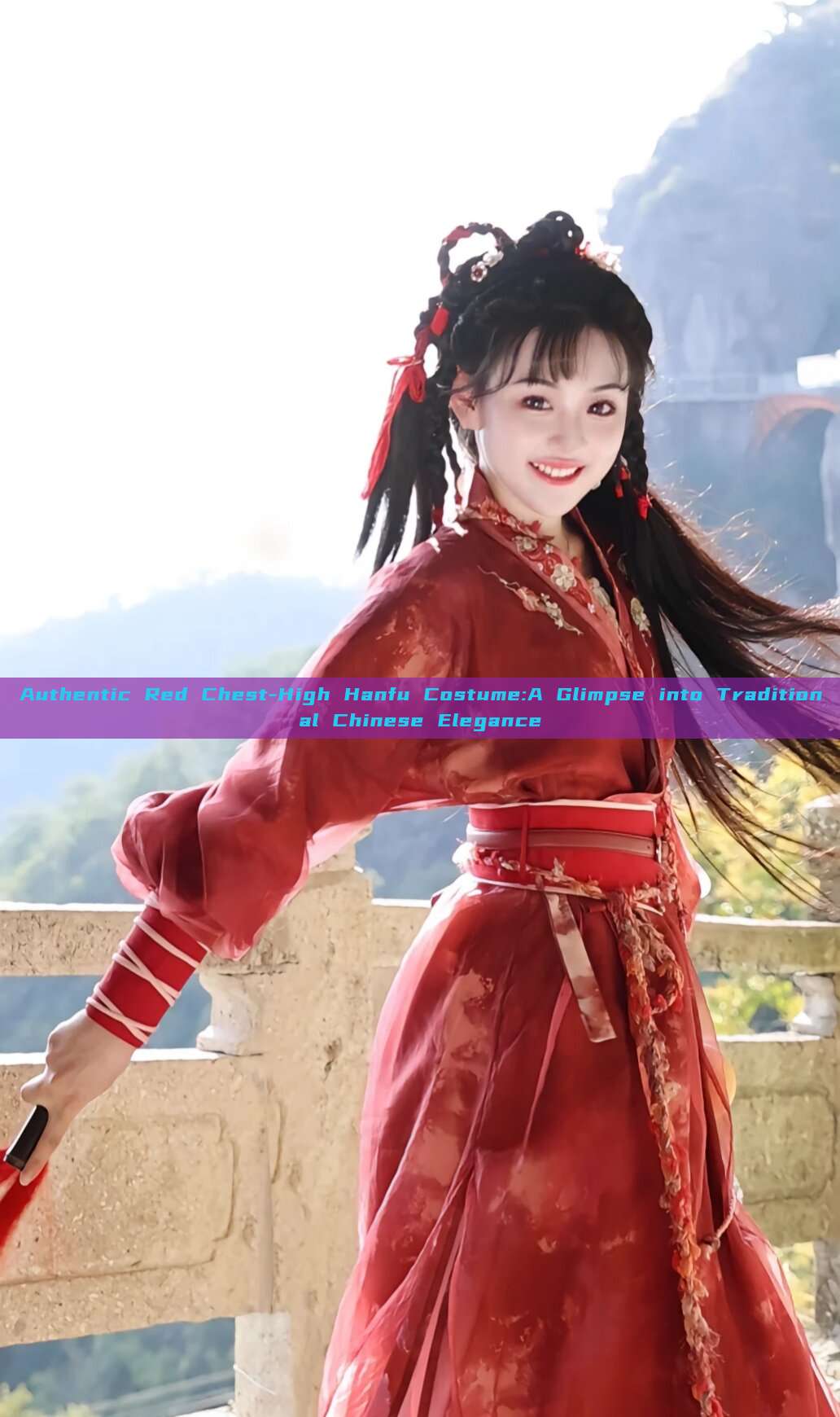 Authentic Red Chest-High Hanfu Costume:A Glimpse into Traditional Chinese Elegance Authentic Red Chest-High Hanfu Costume:A Glimpse into Traditional Chinese Elegance