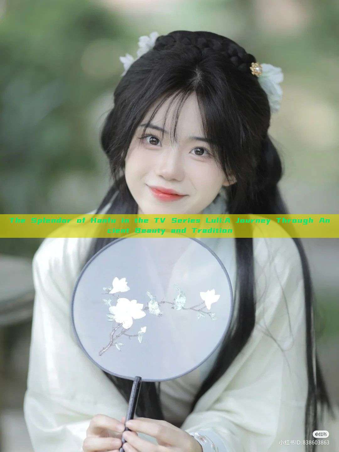 The Splendor of Hanfu in the TV Series Luli:A Journey Through Ancient Beauty and Tradition The Splendor of Hanfu in the TV Series Luli:A Journey Through Ancient Beauty and Tradition