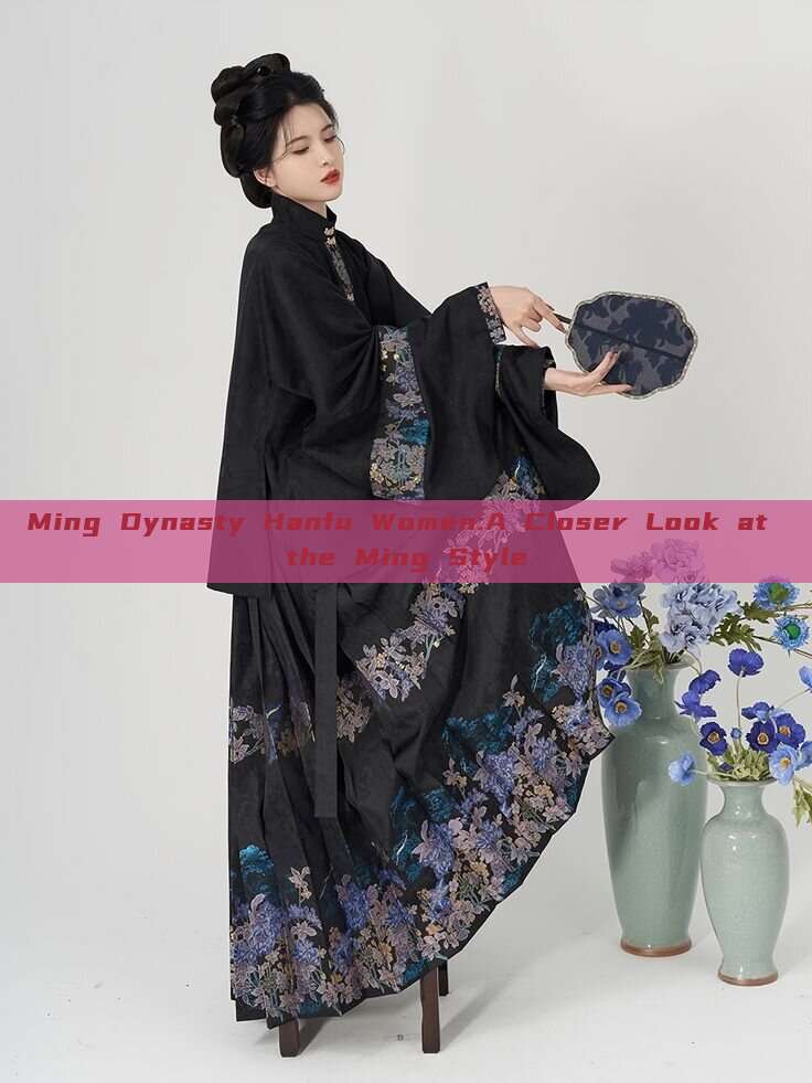 Ming Dynasty Hanfu Women:A Closer Look at the Ming Style Ming Dynasty Hanfu Women:A Closer Look at the Ming Style