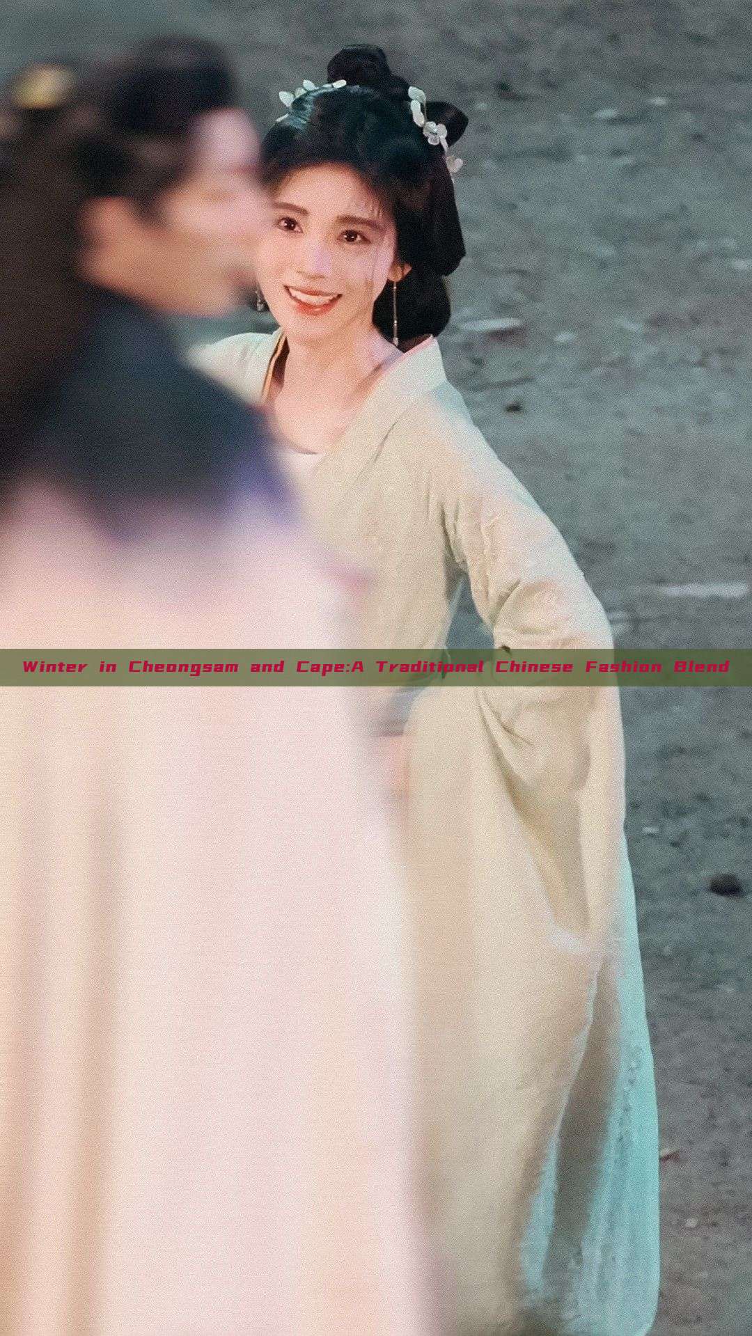 Winter in Cheongsam and Cape:A Traditional Chinese Fashion Blend Winter in Cheongsam and Cape:A Traditional Chinese Fashion Blend