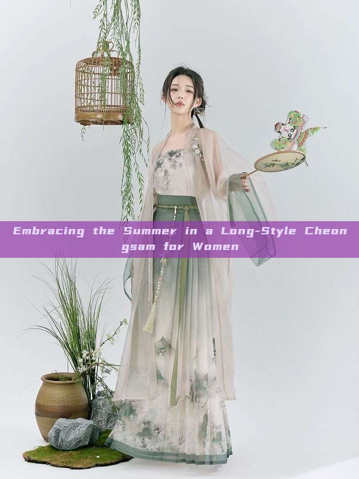 Embracing the Summer in a Long-Style Cheongsam for Women