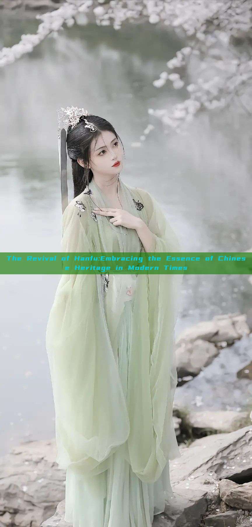 The Revival of Hanfu:Embracing the Essence of Chinese Heritage in Modern Times