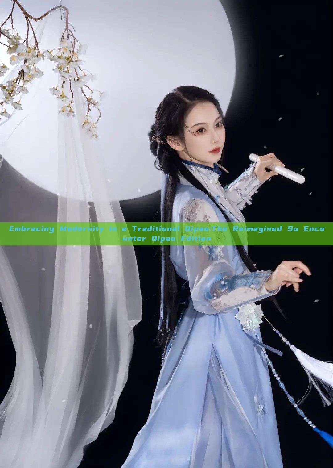 Embracing Modernity in a Traditional Qipao:The Reimagined Su Encounter Qipao Edition Embracing Modernity in a Traditional Qipao:The Reimagined Su Encounter Qipao Edition