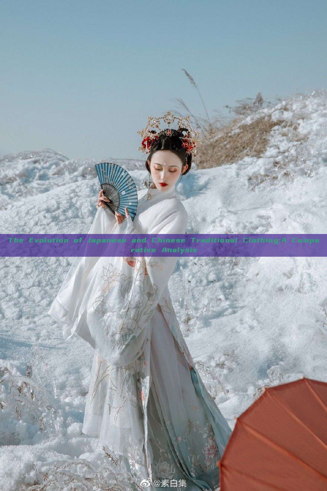 The Evolution of Japanese and Chinese Traditional Clothing:A Comparative Analysis The Evolution of Japanese and Chinese Traditional Clothing:A Comparative Analysis
