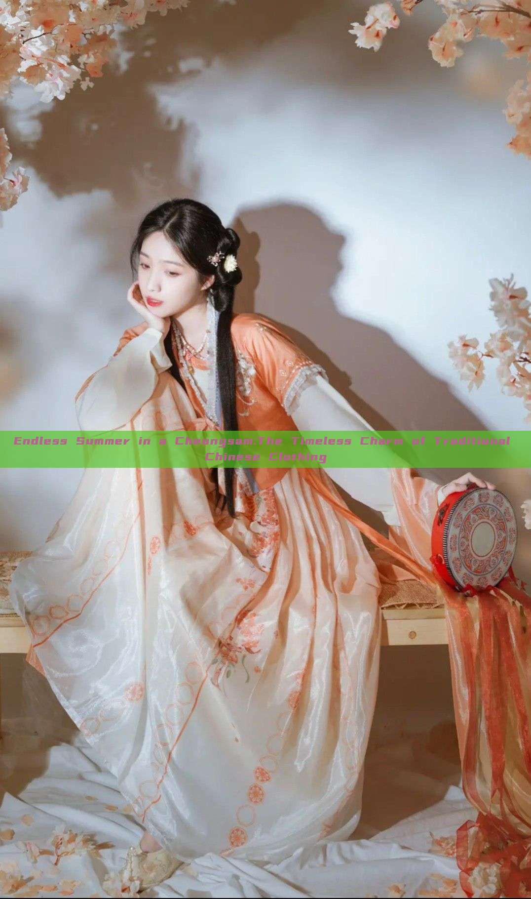 Endless Summer in a Cheongsam:The Timeless Charm of Traditional Chinese Clothing Endless Summer in a Cheongsam:The Timeless Charm of Traditional Chinese Clothing