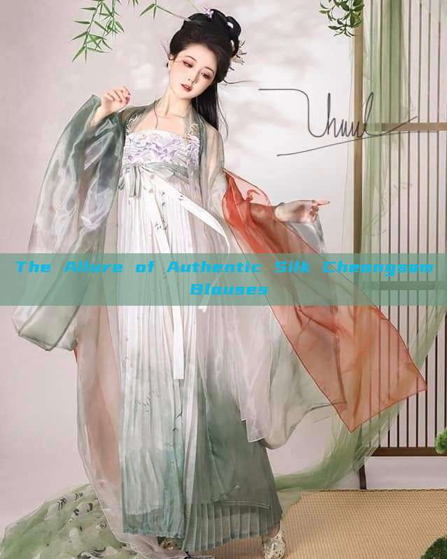 The Allure of Authentic Silk Cheongsam Blouses The Allure of Authentic Silk Cheongsam Blouses