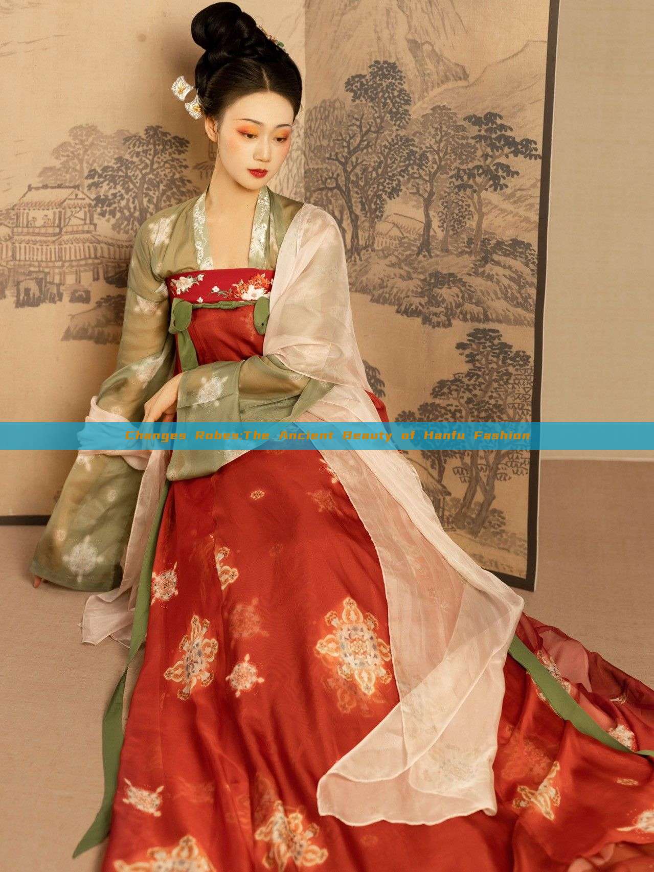 Changes Robes:The Ancient Beauty of Hanfu Fashion Changes Robes:The Ancient Beauty of Hanfu Fashion