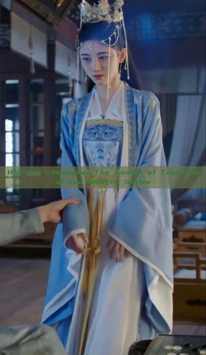 Hip-hop Cheongsam:The Fusion of Traditional and Modern Styles