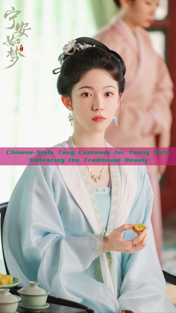 Chinese-Style Tang Costumes for Young Girls:Embracing the Traditional Beauty