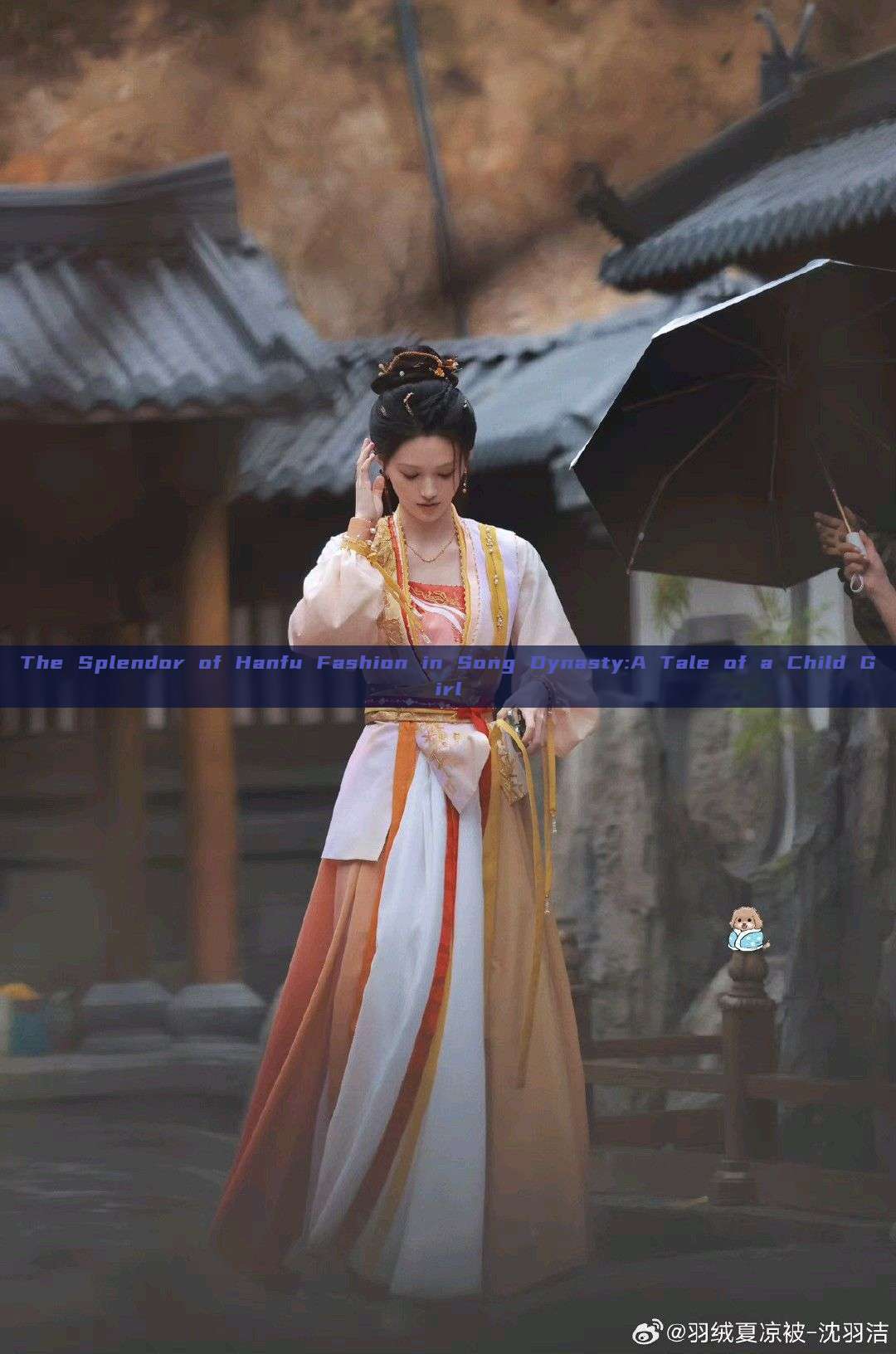 The Splendor of Hanfu Fashion in Song Dynasty:A Tale of a Child Girl The Splendor of Hanfu Fashion in Song Dynasty:A Tale of a Child Girl
