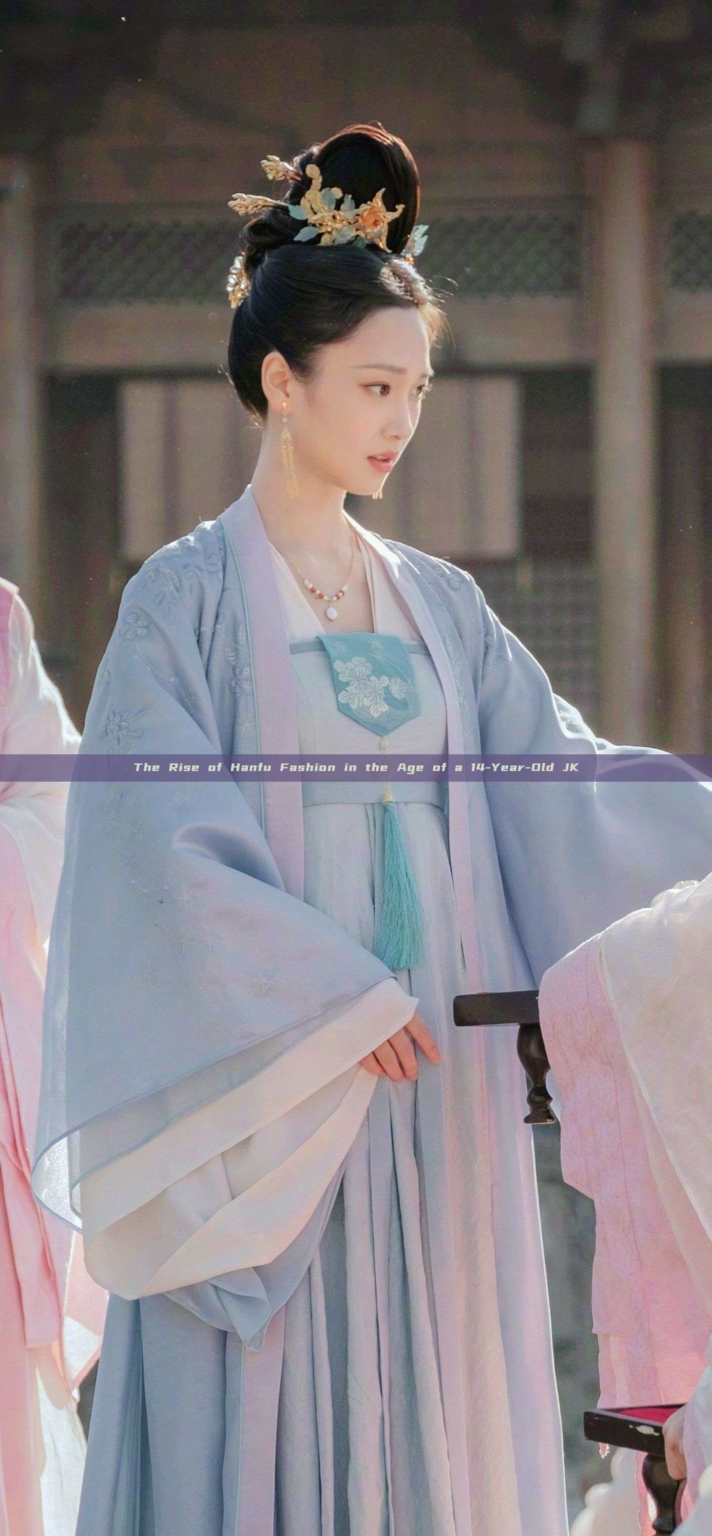The Rise of Hanfu Fashion in the Age of a 14-Year-Old JK The Rise of Hanfu Fashion in the Age of a 14-Year-Old JK