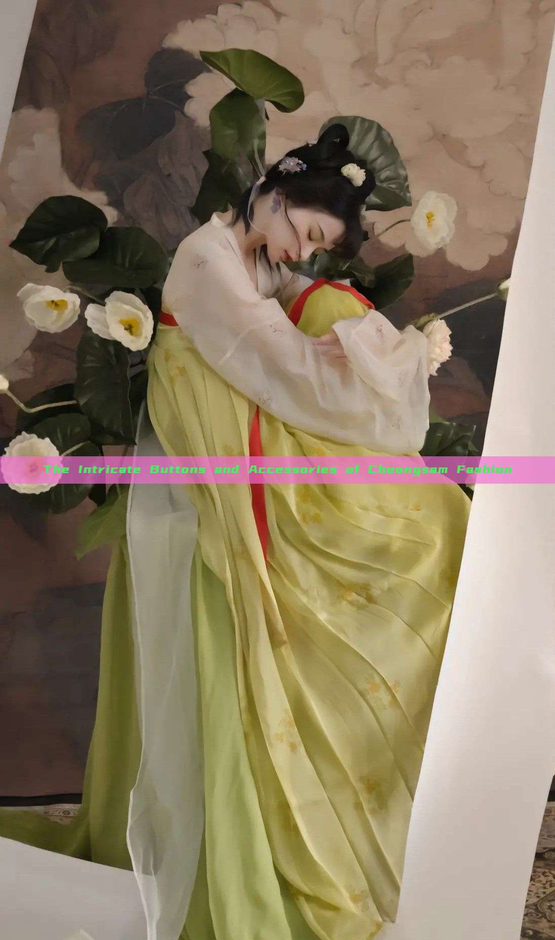 The Intricate Buttons and Accessories of Cheongsam Fashion The Intricate Buttons and Accessories of Cheongsam Fashion