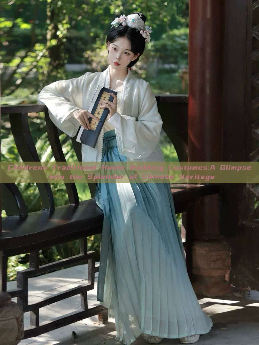 Childrens Traditional Hanfu Wedding Costumes:A Glimpse into the Splendor of Chinese Heritage