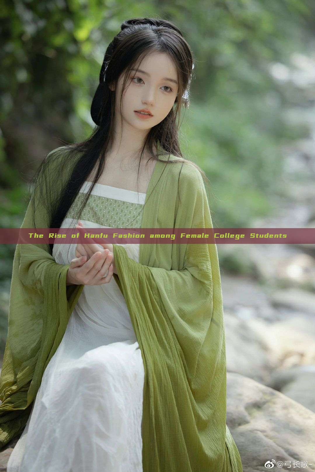 The Rise of Hanfu Fashion among Female College Students The Rise of Hanfu Fashion among Female College Students
